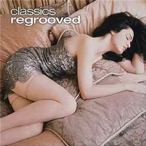 Download Various - Classics Regrooved