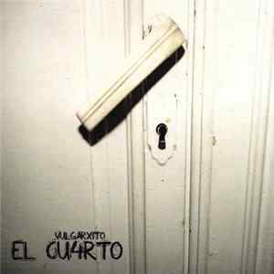 Download Vulgarxito - El Cu4rto