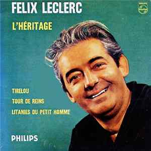 Download Félix Leclerc - L'Héritage