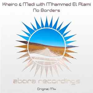 Download Kheiro & Medi With Mhammed El Alami - No Borders