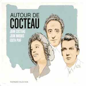 Download Jean Cocteau, Jean Marais, Edith Piaf - Autour De Cocteau