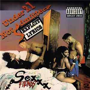 Download Sex Fiends - Under 21 Not Admitted (Sexplicit Lyrics)