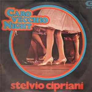 Download Stelvio Cipriani - Caro Vecchio Night