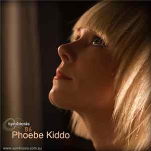 Download Phoebe Kiddo - Symbiosis 86 - Mixtape For Dreamers