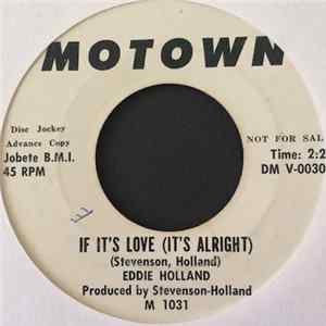 Download Eddie Holland - If It's Love (It's Alright)