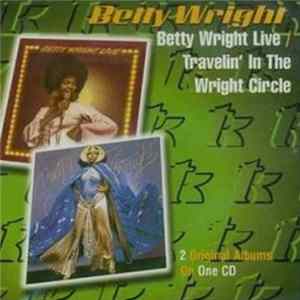 Download Betty Wright - Betty Wright Live / Travelin' In The Wright Circle