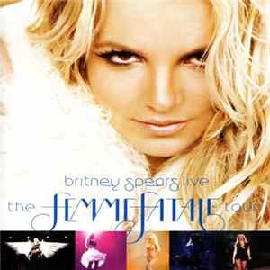 Download Britney Spears - Live The Femme Fatale Tour