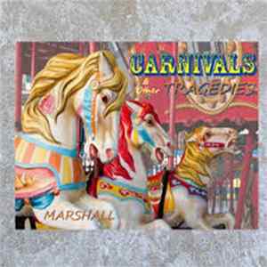 Download Carnivals & Other Tragedies - Marshall