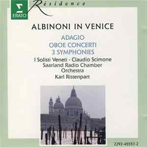 Download Albinoni, I Solisti Veneti, Claudio Scimone, Saarland Radio Chamber Orchestra, Karl Ristenpart - Albinoni In Venice