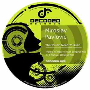 Download Miroslav Pavlovic - There's No Need To Rush