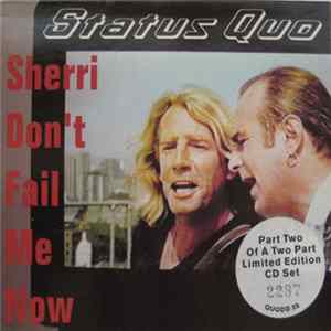 Download Status Quo - Sherri Don't Fail Me Now