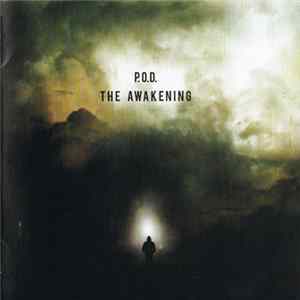 Download P.O.D. - The Awakening