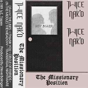 Download Twice Nak'd - The Missionary Position