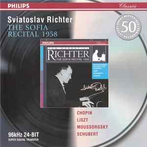 Download Sviatoslav Richter, Chopin, Liszt, Moussorgsky, Schubert - The Sofia Recital 1958