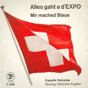 Download Kapelle Heirassa, Gebrüder Eugster - Alles Gaht A D'EXPO