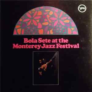 Download Bola Sete - Bola Sete At The Monterey Jazz Festival