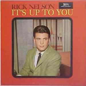 Download Rick Nelson - It's Up To You