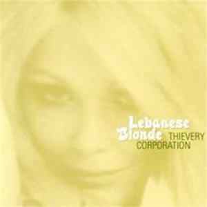 Download Thievery Corporation - Lebanese Blonde