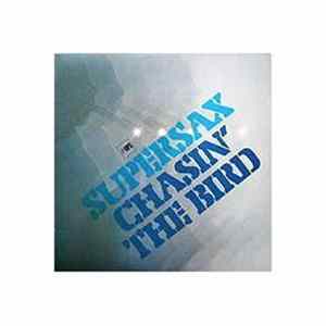 Download Supersax - Chasin' The Bird