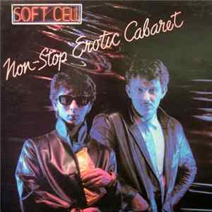 Download Soft Cell - Non-Stop Erotic Cabaret