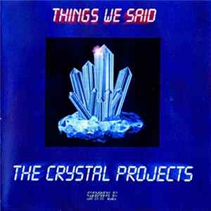 Download The Crystal Project - Things We Said
