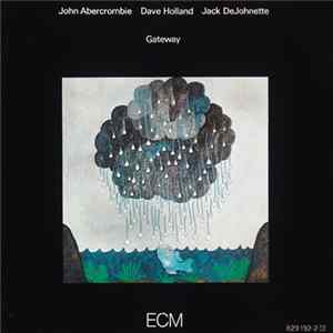 Download John Abercrombie / Dave Holland / Jack DeJohnette - Gateway