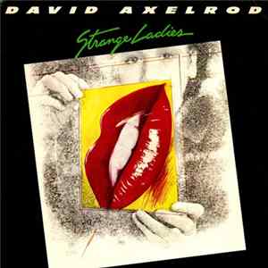 Download David Axelrod - Strange Ladies
