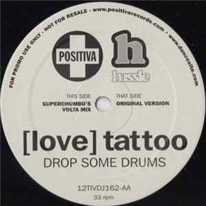 Download [Love] Tattoo - Drop Some Drums