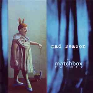 Download Matchbox Twenty - Mad Season