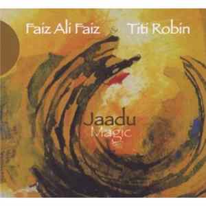Download Faiz Ali Faiz & Titi Robin - Jaadu Magic