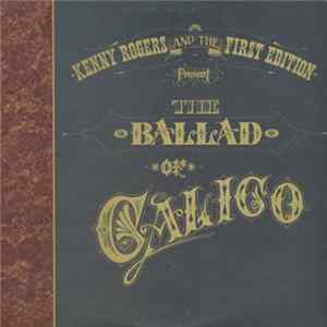 Download Kenny Rogers And The First Edition - The Ballad Of Calico