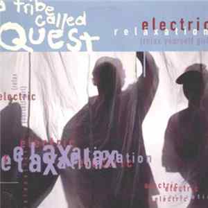 Download A Tribe Called Quest - Electric Relaxation (Relax Yourself Girl)