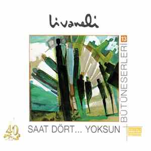 Download Livaneli - Saat 4... Yoksun
