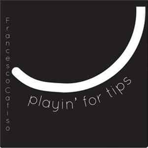 Download Francesco Cafiso - Playin’ For Tips