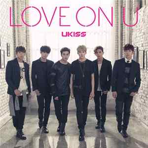 Download U-Kiss - Love On U