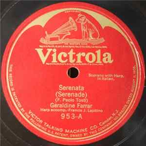 Download Geraldine Farrar - Serenata (Serenade) / Madrigal "Tes Doux Baisers"