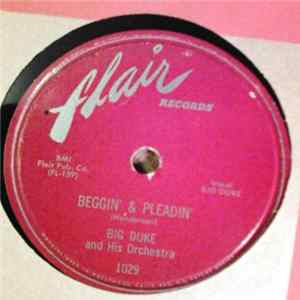 Download Big Duke And His Orchestra - Beggin' And Pleadin' / Baby Beat It