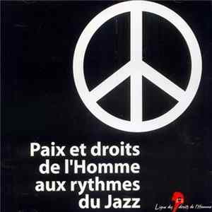 Download Various - Paix Et Droits De L'Homme Aux Rythmes Du Jazz