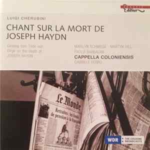 Download Luigi Cherubini, Marilyn Schmiege, Martyn Hill, Paolo Barbacini, Cappella Coloniensis / Gabriele Ferro - Chant Sur La Mort De Joseph Haydn