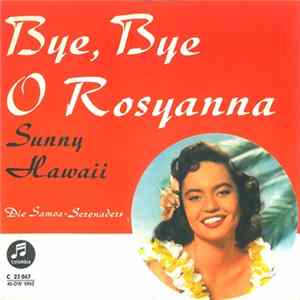 Download Die Samoa-Serenaders - Bye, Bye O Rosyanna