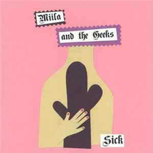 Download Miila And The Geeks - Sick