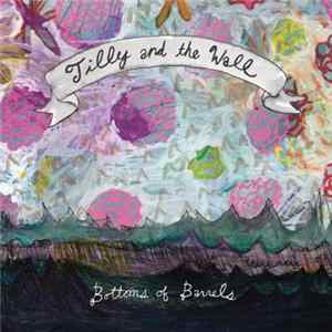 Download Tilly And The Wall - Bottoms Of Barrels