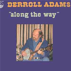 Download Derroll Adams - Along The Way