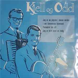 Download Kjell Og Odd - Jeg Er En Pilgrim I Denne Verden