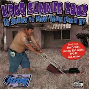 Download Various - KROQ Summer 2002 (16 Songs To Mow Your Lawn By)