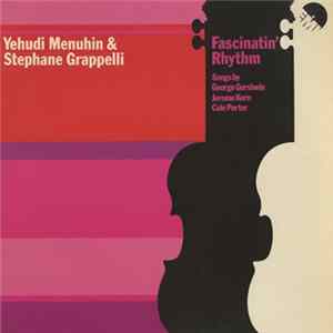 Download Yehudi Menuhin & Stephane Grappelly - Fascinatin' Rhythm