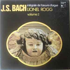 Download J. S. Bach, Lionel Rogg - Intégrale De L'Œuvre D'Orgue Volume 2