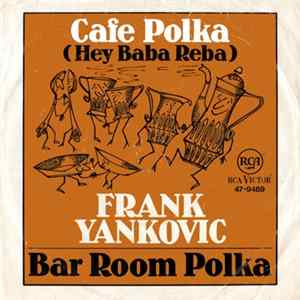 Download Frank Yankovic And The Yankovic Singers - Cafe Polka / Bar Room Polka