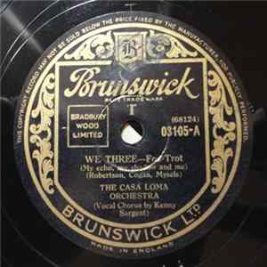 Download The Casa Loma Orchestra - We Three / Our Love Affair