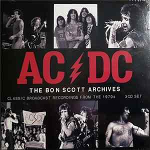 Download AC/DC - The Bon Scott Archives. Classic Broadcast Recordings From The 1970s